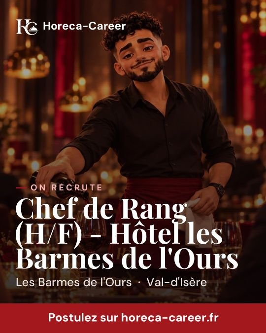 Chef de Rang (H/F) - Hôtel les Barmes de l'Ours — Val-d'Isère