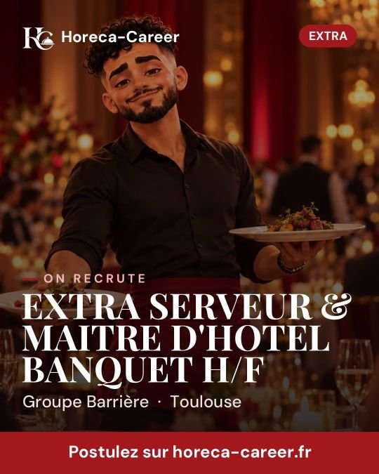 EXTRA SERVEUR & MAITRE D'HOTEL BANQUET H/F — Toulouse