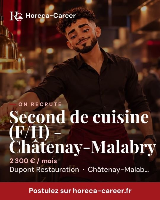 Second de cuisine (F/H) - Châtenay-Malabry — Châtenay-Malabry