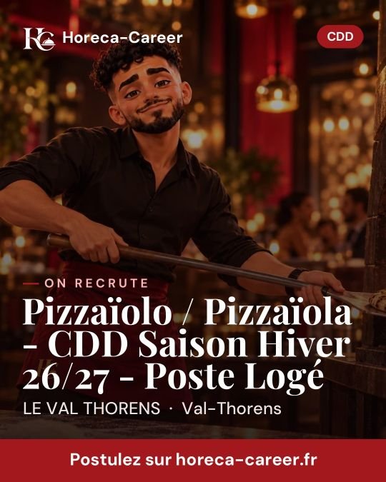 Pizzaïolo / Pizzaïola - CDD Saison Hiver 26/27 - Poste Logé — Val-Thorens