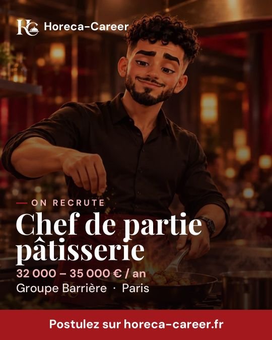 Chef de partie pâtisserie — Paris