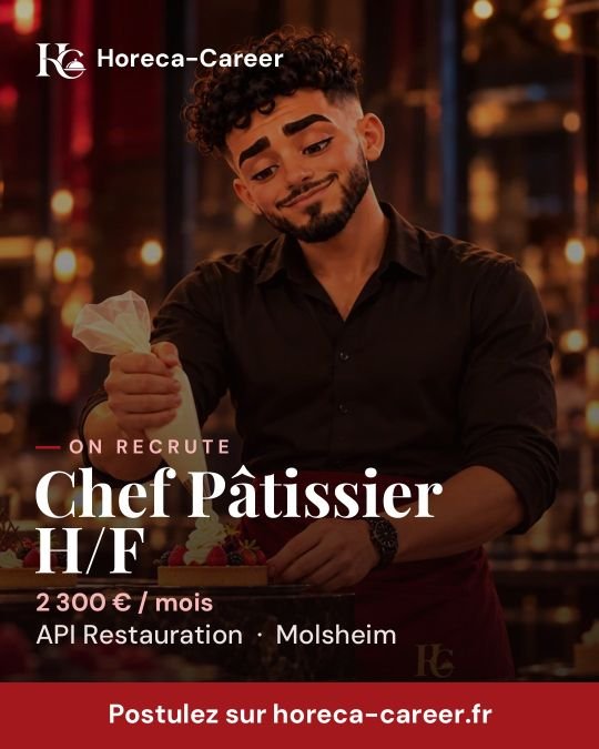 Chef Pâtissier H/F — Molsheim