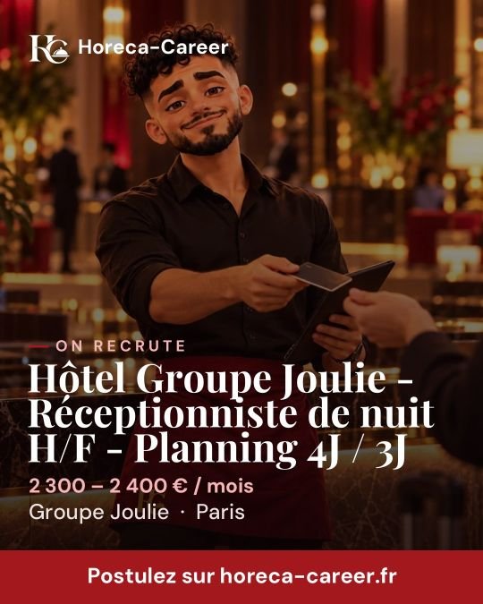 Hôtel Groupe Joulie - Réceptionniste de nuit H/F - Planning 4J / 3J — Paris