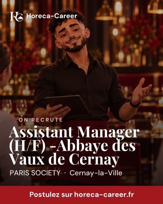 Assistant Manager (H/F) -Abbaye des Vaux de Cernay — Cernay-la-Ville