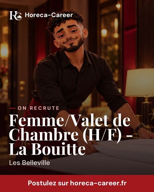 Femme/Valet de Chambre (H/F) - La Bouitte — Les Belleville