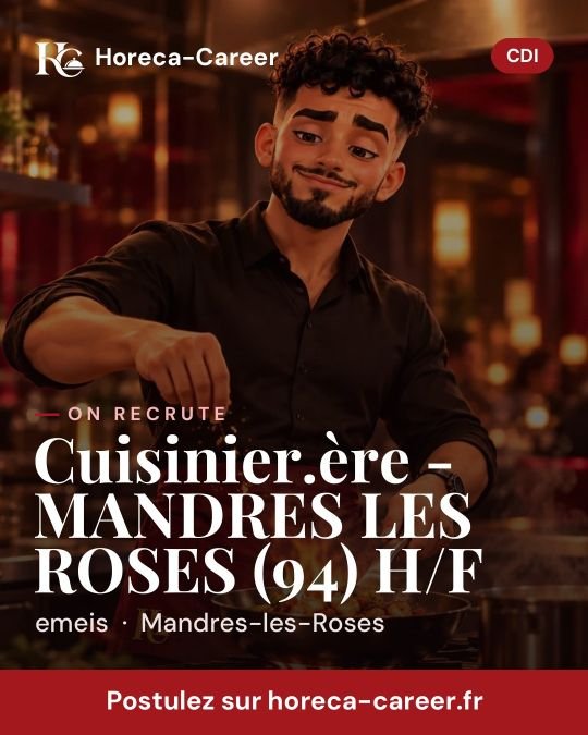 Cuisinier.ère - MANDRES LES ROSES (94) H/F — Mandres-les-Roses