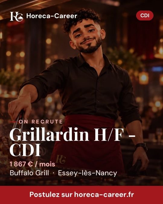 Grillardin H/F - CDI — Essey-lès-Nancy