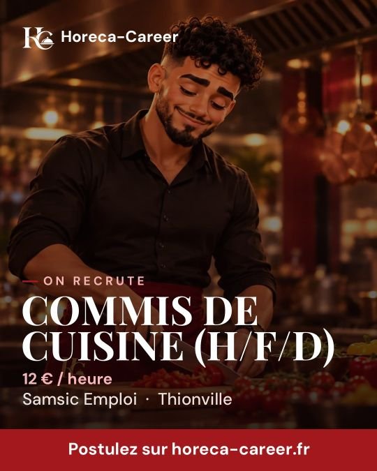 COMMIS DE CUISINE (H/F/D) — Thionville