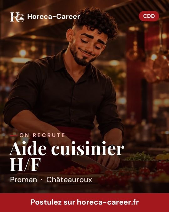 Aide cuisinier H/F — Châteauroux