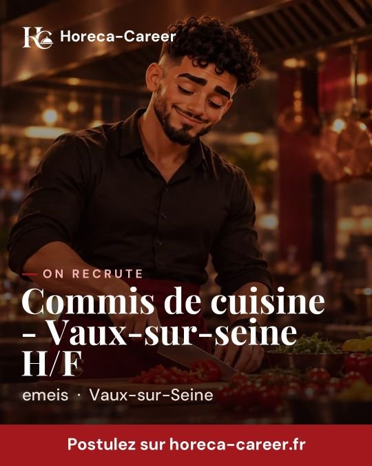 Commis de cuisine - Vaux-sur-seine H/F — Vaux-sur-Seine