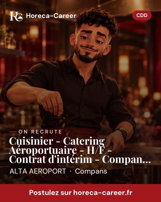 Cuisinier - Catering Aéroportuaire - H/F - Contrat d'intérim - Compans / CDG — Compans